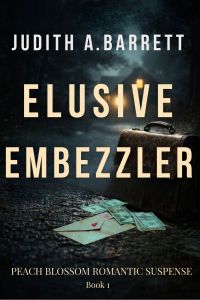 Elusive Embezzler: A Peach Blossom Romantic Suspense
